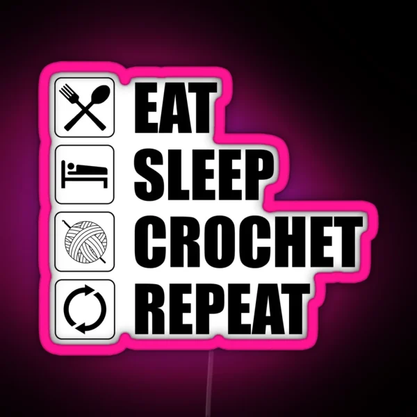 Eat Sleep Crochet Repeat RGB Neon Sign