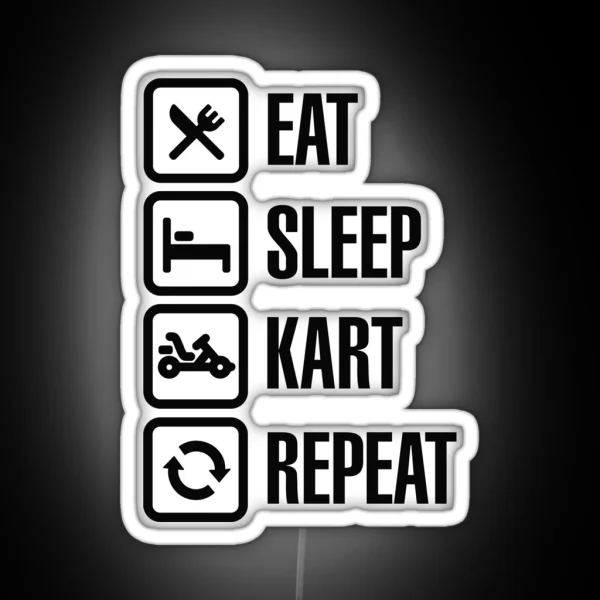 Eat Sleep Kart Karting Go Karts Repeat Karting Go Karts Go Kart Go Cart RGB Neon Sign