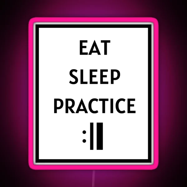 Eat Sleep Practice Repeat Rectangle Border Version RGB Neon Sign