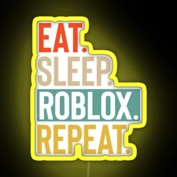 Eat Sleep Roblox Repeat RGB Neon Sign