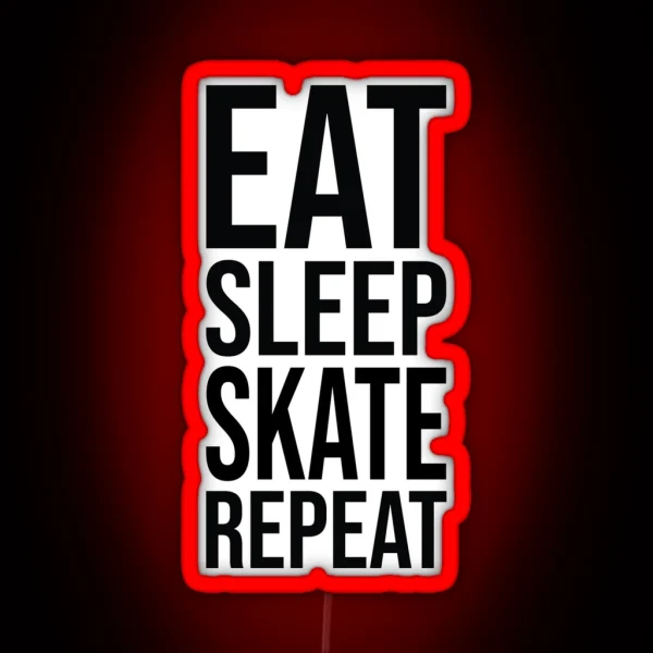 Eat Sleep Skate Repeat RGB Neon Sign