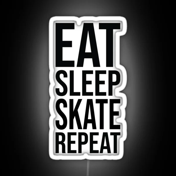 Eat Sleep Skate Repeat RGB Neon Sign