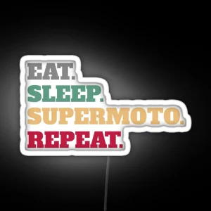 Eat Sleep Supermoto Repeat RGB Neon Sign