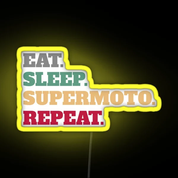 Eat Sleep Supermoto Repeat RGB Neon Sign