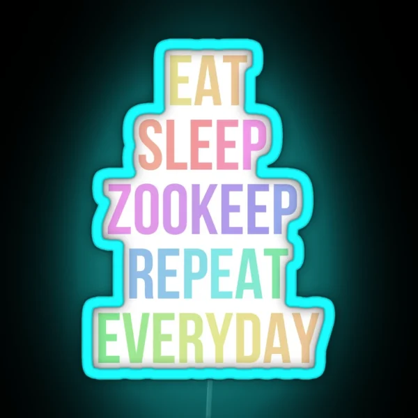 Eat Sleep Zookeep Repeat RGB Neon Sign
