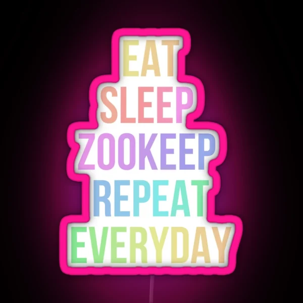 Eat Sleep Zookeep Repeat RGB Neon Sign