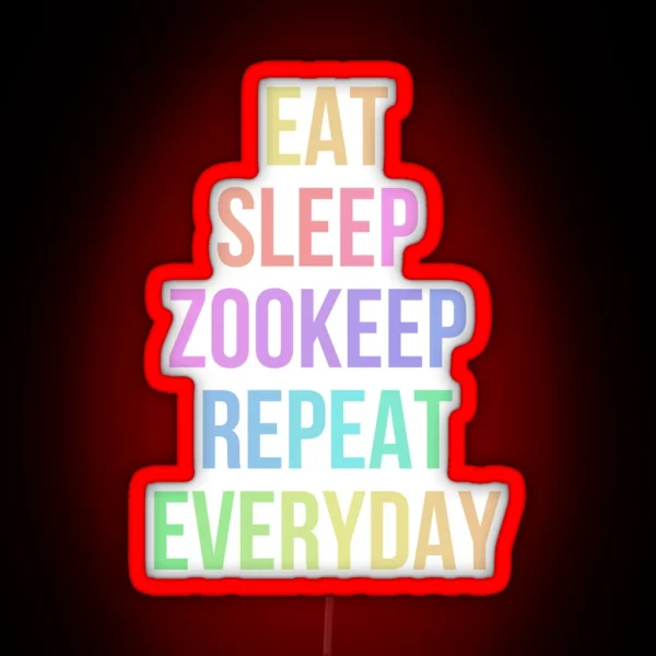 Eat Sleep Zookeep Repeat RGB Neon Sign