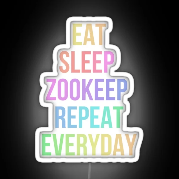Eat Sleep Zookeep Repeat RGB Neon Sign