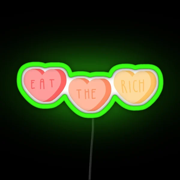Eat The Rich Conversation Hearts RGB Neon Sign