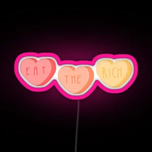 Eat The Rich Conversation Hearts RGB Neon Sign