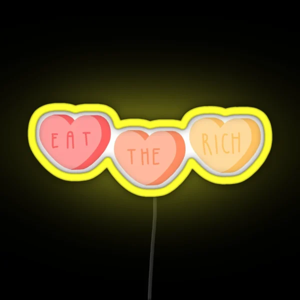 Eat The Rich Conversation Hearts RGB Neon Sign