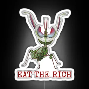 EAT THE RICH Devil S Flower Mantis Idolomantis Diabolica RGB Neon Sign