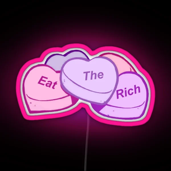 Eat The Rich Pink Purple Candy Hearts RGB Neon Sign