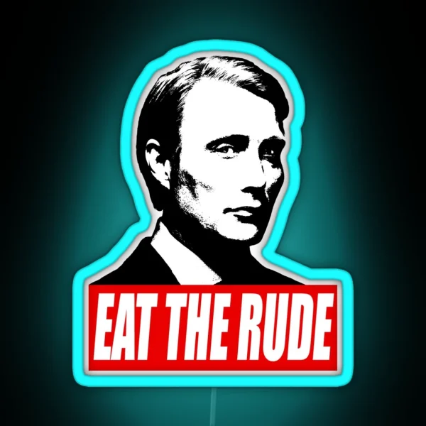 EAT THE RUDE Hannibal Dark Background RGB Neon Sign