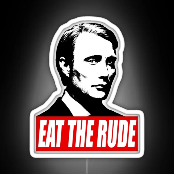 EAT THE RUDE Hannibal Dark Background RGB Neon Sign