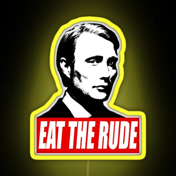 EAT THE RUDE Hannibal Dark Background RGB Neon Sign