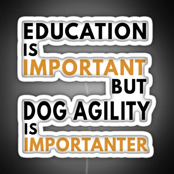 Education And Dog Agility Funny Agility Dog Dogs RGB Neon Sign