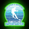 Education Is Important But Skiing Is Importanter Funny Vintage Ski Lover RGB Neon Sign - Image 4