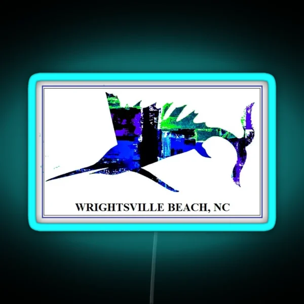 Electric Sailfish WRIGHTSVILLE BEACH NC RGB Neon Sign
