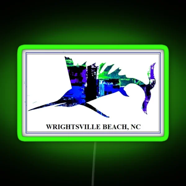 Electric Sailfish WRIGHTSVILLE BEACH NC RGB Neon Sign