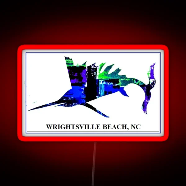 Electric Sailfish WRIGHTSVILLE BEACH NC RGB Neon Sign