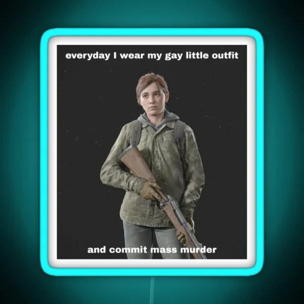 Ellie Williams Gay Meme RGB Neon Sign
