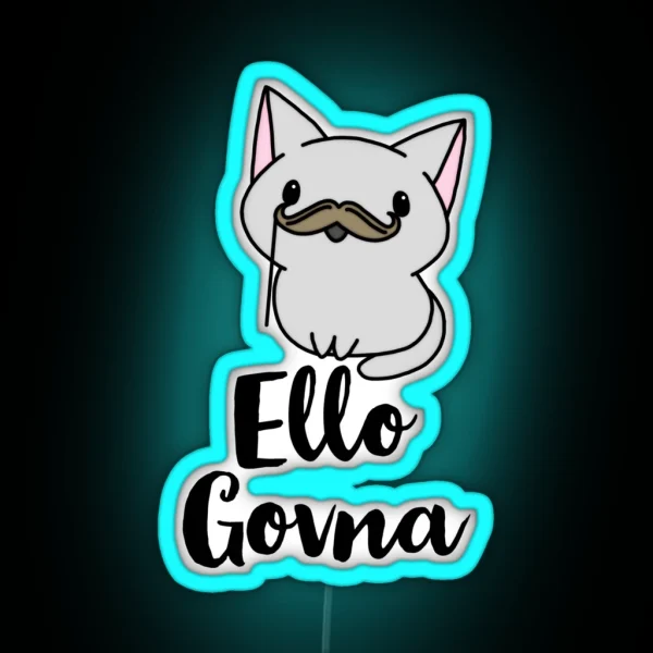 Ello Govna Cat RGB Neon Sign