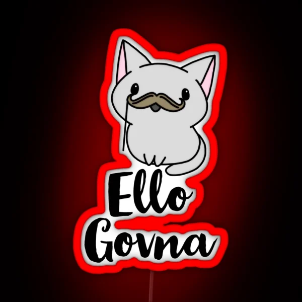 Ello Govna Cat RGB Neon Sign