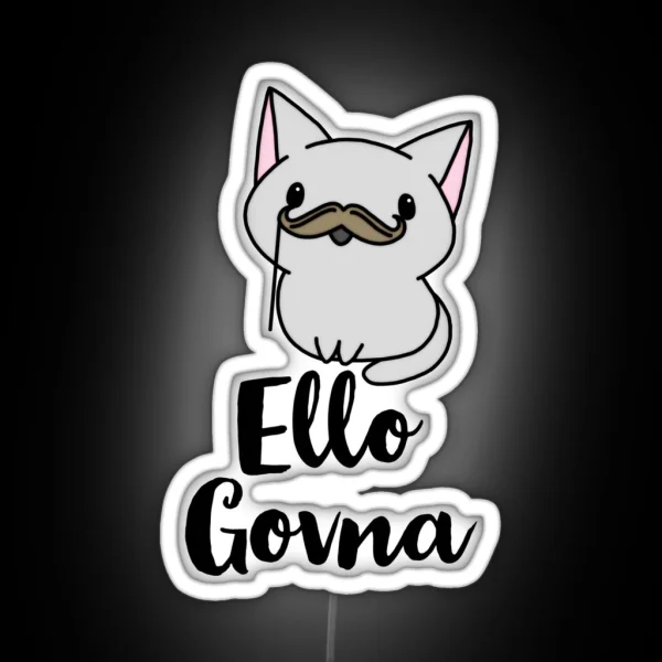 Ello Govna Cat RGB Neon Sign