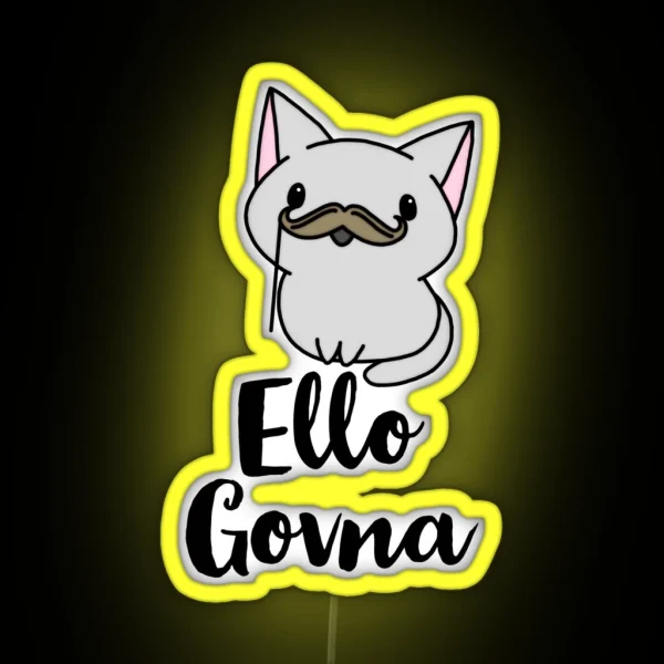 Ello Govna Cat RGB Neon Sign