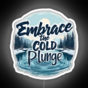 Embrace The Cold Plunge RGB Neon Sign