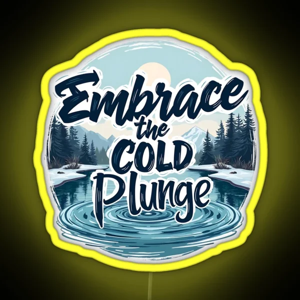 Embrace The Cold Plunge RGB Neon Sign