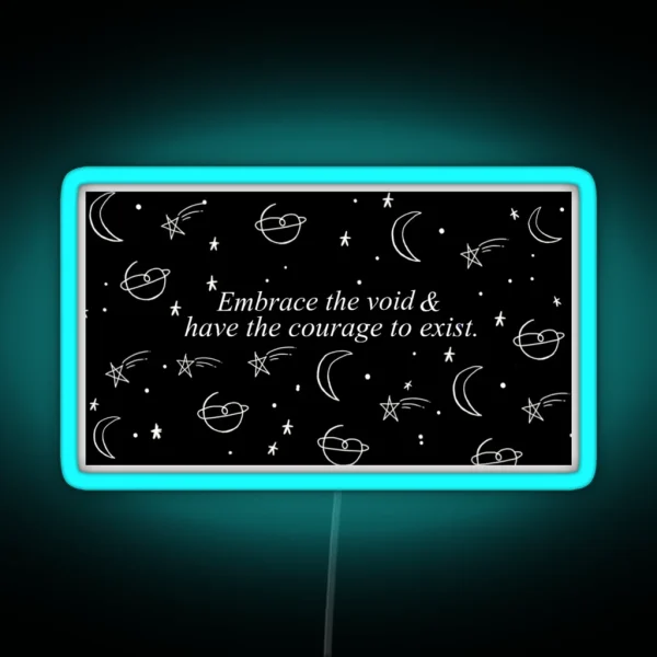 Embrace The Void And Have The Courage To Exist Dan Howell Quote RGB Neon Sign