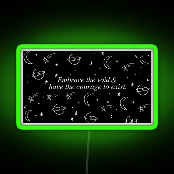 Embrace The Void And Have The Courage To Exist Dan Howell Quote RGB Neon Sign