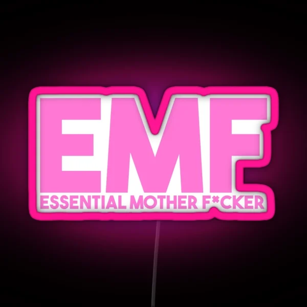 EMF Essential Mother F CKER RGB Neon Sign