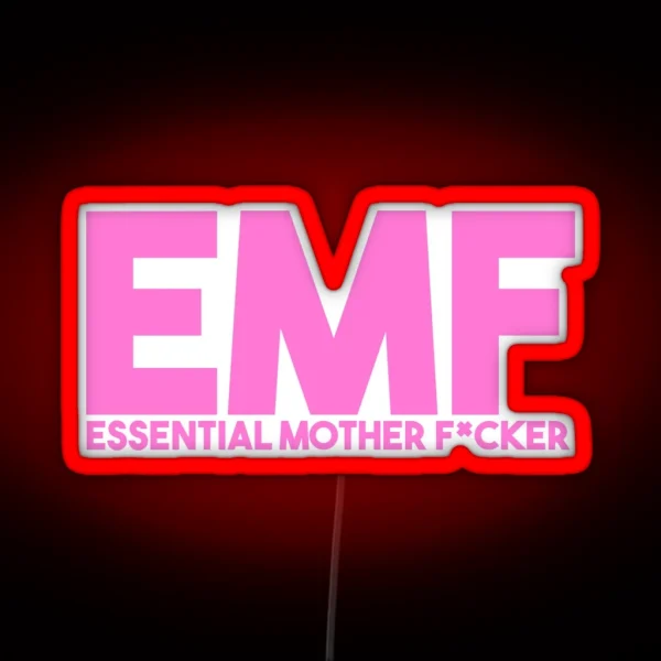 EMF Essential Mother F CKER RGB Neon Sign