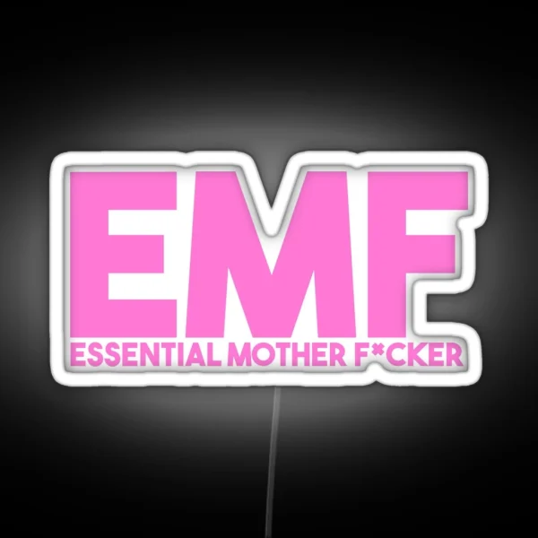 EMF Essential Mother F CKER RGB Neon Sign
