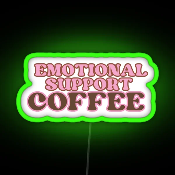 Emotional Support Coffee RGB Neon Sign