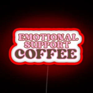 Emotional Support Coffee RGB Neon Sign