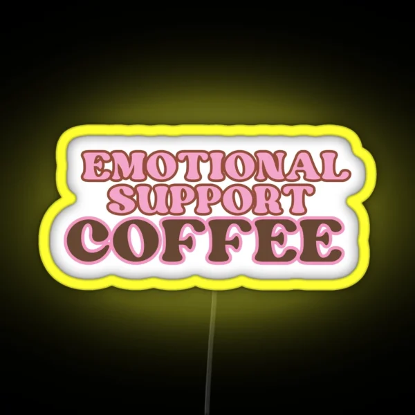 Emotional Support Coffee RGB Neon Sign