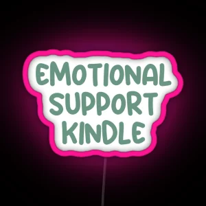 Emotional Support Kindle RGB Neon Sign