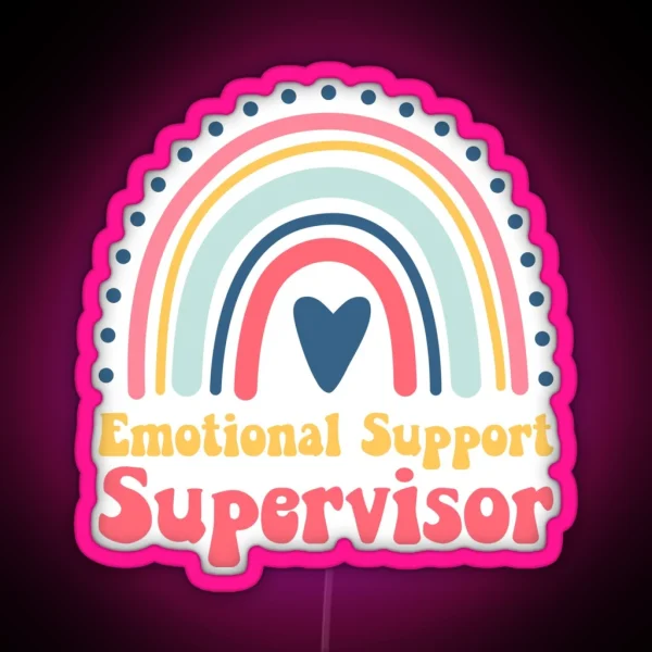 Emotional Support Supervisor RGB Neon Sign