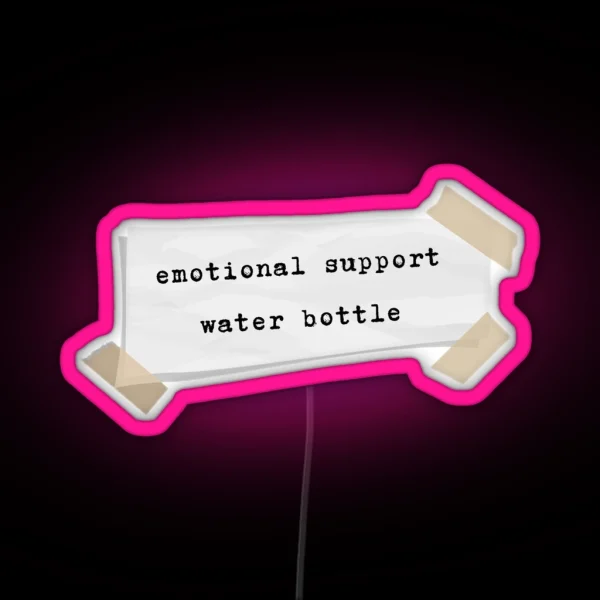 Emotional Support Water Bottle RGB Neon Sign