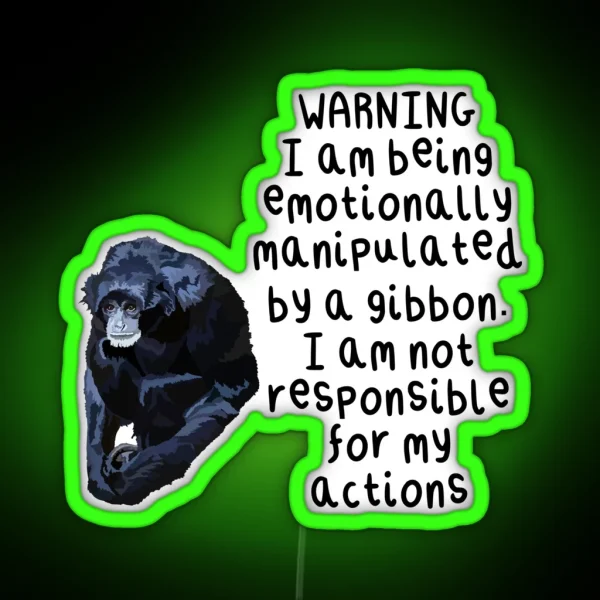 Emotionally Manipulated By A Gibbon RGB Neon Sign