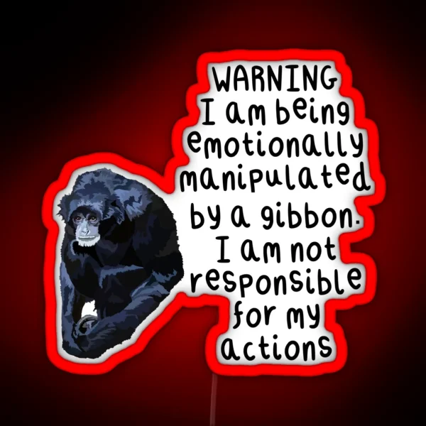 Emotionally Manipulated By A Gibbon RGB Neon Sign