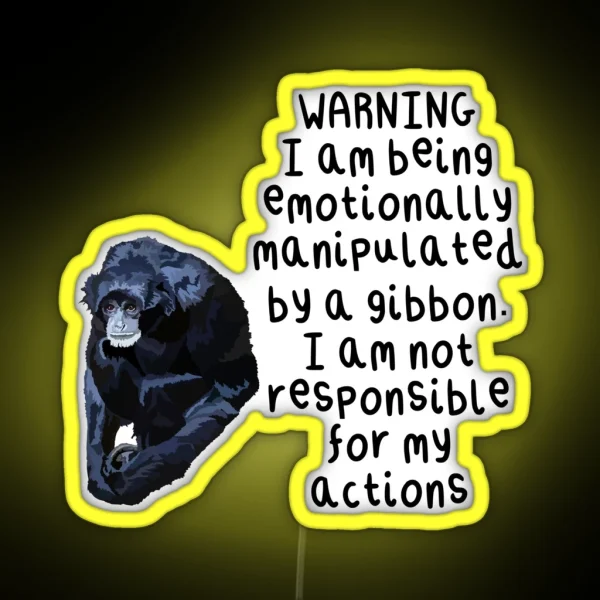 Emotionally Manipulated By A Gibbon RGB Neon Sign