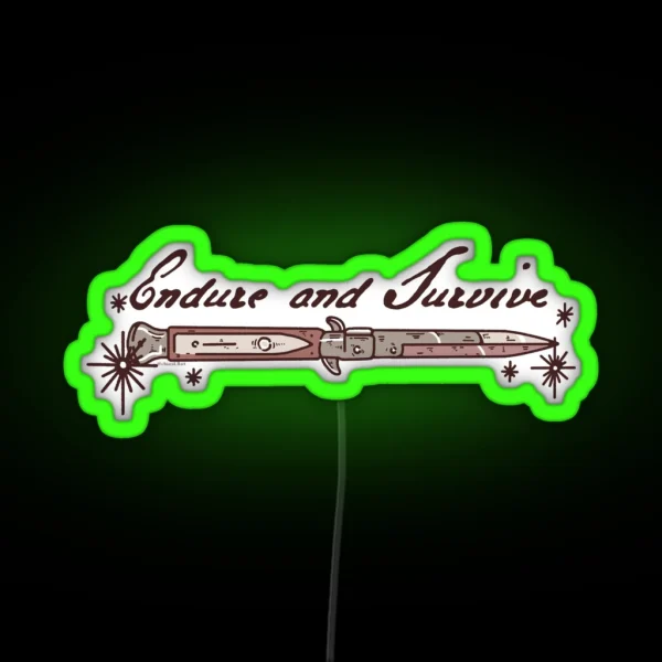 Endure And Survive RGB Neon Sign