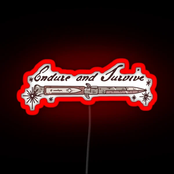 Endure And Survive RGB Neon Sign