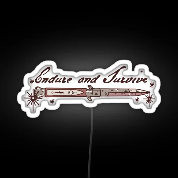 Endure And Survive RGB Neon Sign