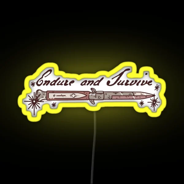 Endure And Survive RGB Neon Sign